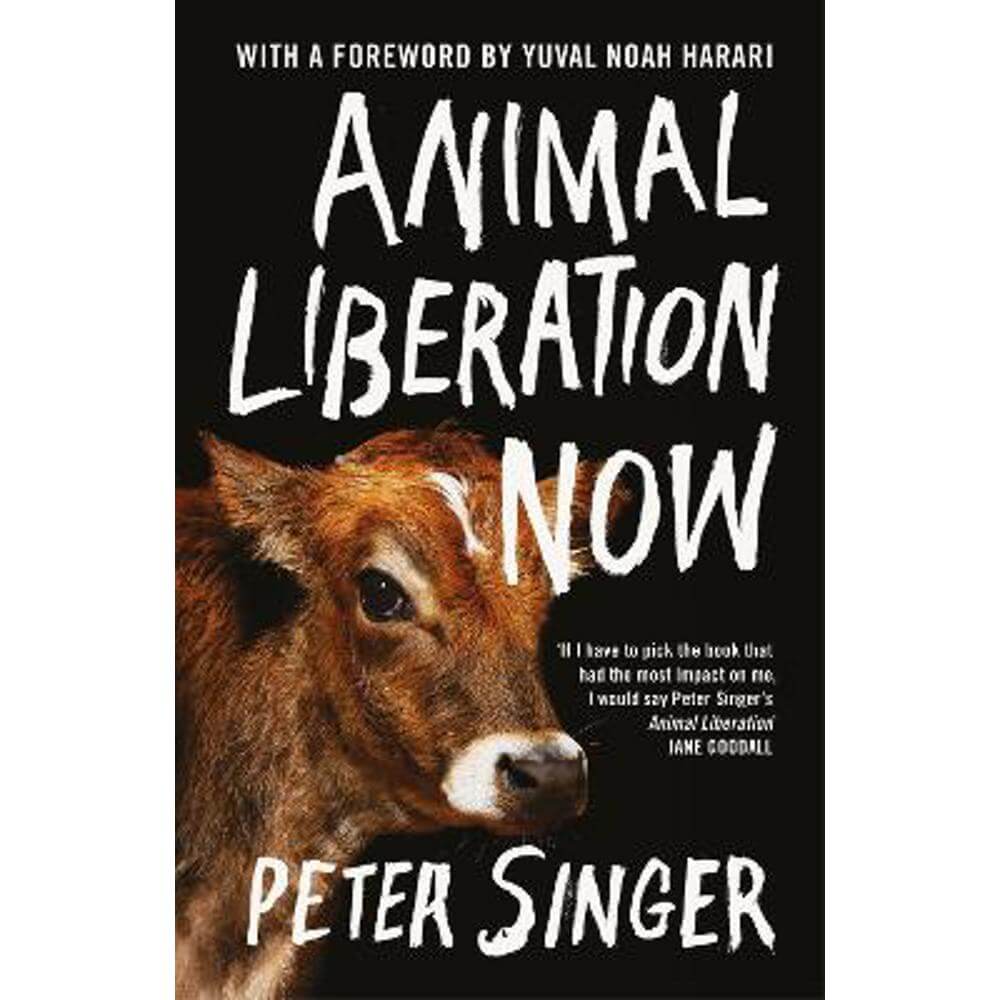 Animal Liberation Now (Hardback) - Peter Singer